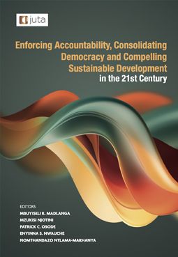 Enforcing Accountability Consolidating Democracy and Compelling Sustainable Development in the 21st Century