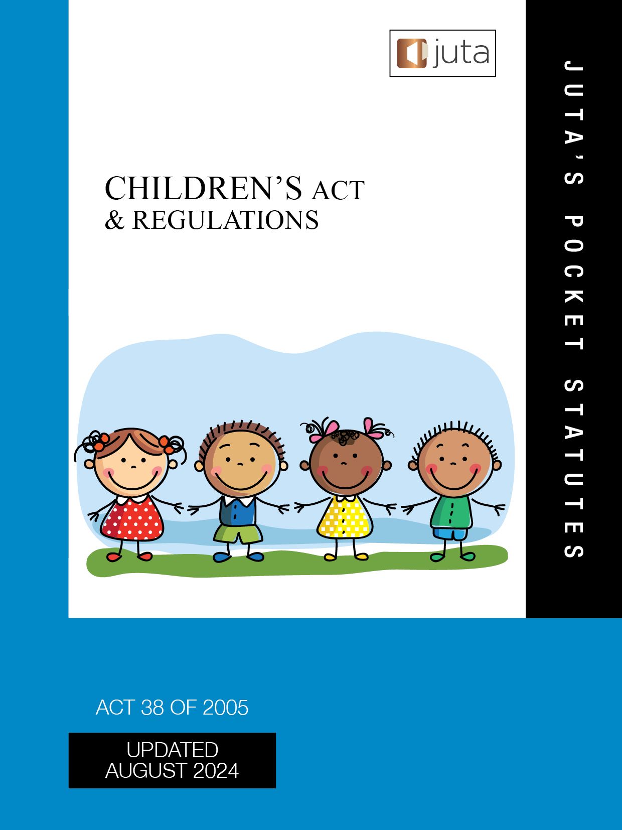 Children’s Act 38 of 2005 & Regulations