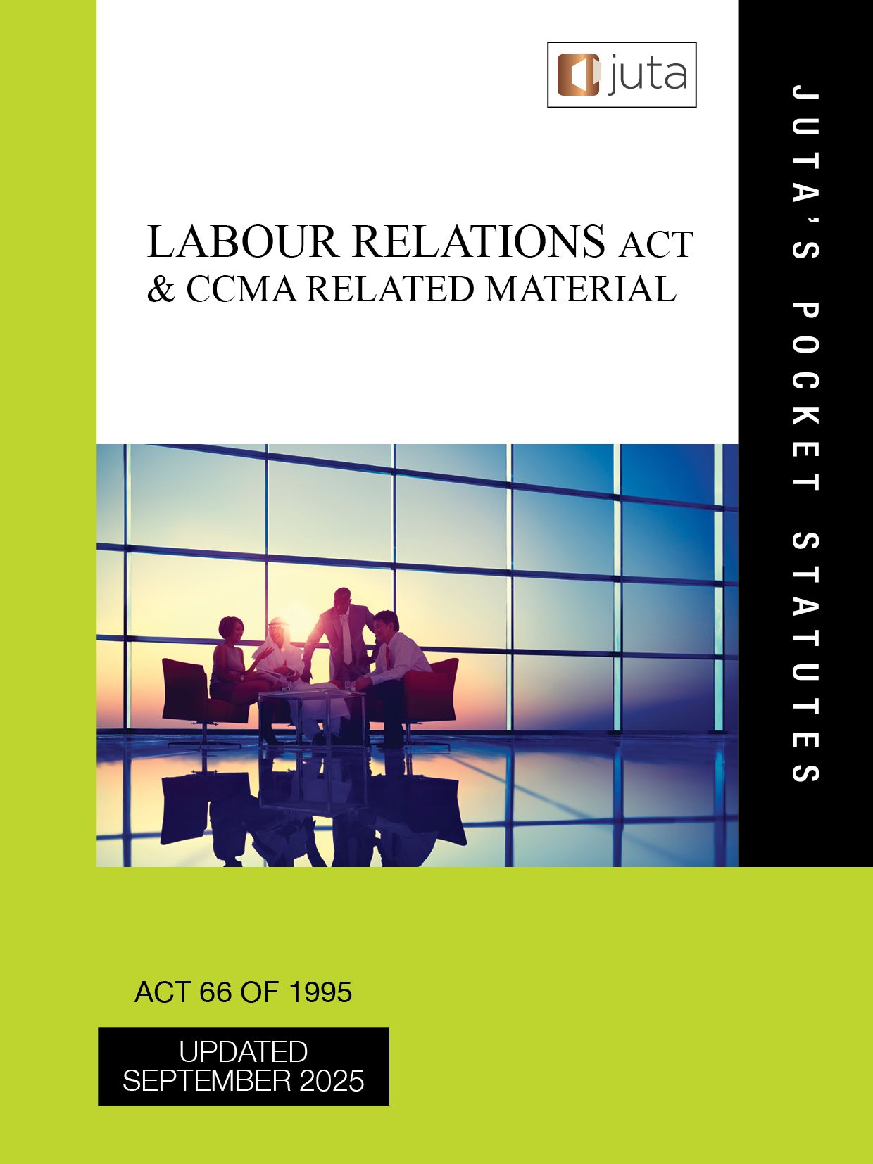 Labour Relations Act 66 of 1995 & CCMA Related Material 41e
