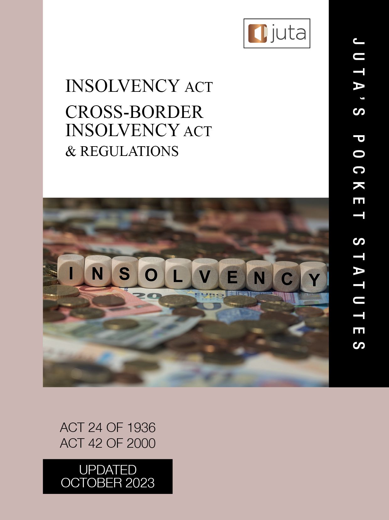 Insolvency Act 24 of 1936; Cross-Border Insolvency Act 42 of 2000 & Regulations