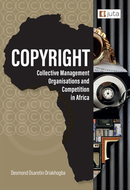 Copyright, Collective Management Organisations and Competition in Africa