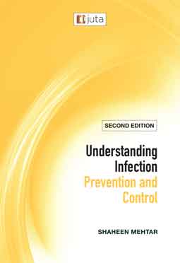 Understanding Infection Prevention and Control 2ed